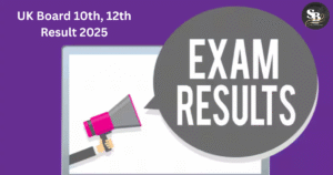 UK Board 10th, 12th Result 2025